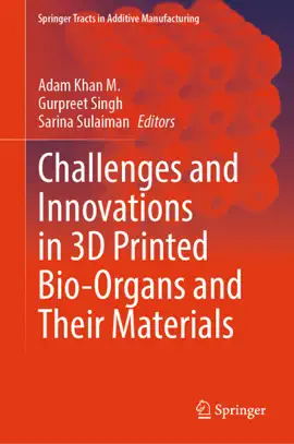 Read: Book Challenges and Innovations in 3D Printed Bio-Organs and Their Materials