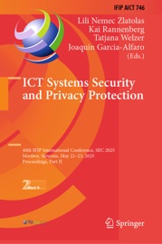 ICT Systems Security and Privacy Protection - Lili Nemec Zlatolas, Kai Rannenberg, Tatjana Welzer & Joaquin Garcia-Alfaro