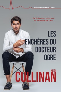 Les enchères du Docteur Ogre by Heidi Cullinan