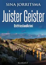 Juister Geister. Ostfrieslandkrimi - Nordseekrimi - Inselkrimi