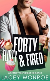 Forty, Flirty and Fired