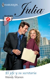 El jefe y su secretaria - Wendy Warren