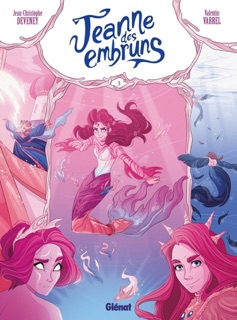 Jeanne des embruns - Tome 03 by Jean-Christophe Deveney & Valentin Varrel