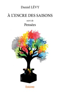 À l’encre des saisons by Daniel Levy