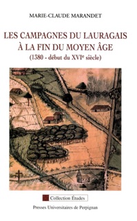 Les campagnes du Lauragais à la fin du Moyen Âge by Jean-Louis Biget & Marie-Claude Marandet
