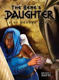 The Bene's Daughter - Milton Davis