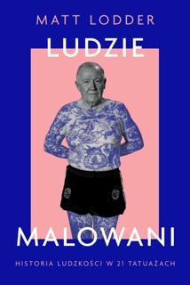 Ludzie malowani by Matt Lodder