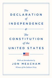 The Declaration of Independence and the Constitution of the United States - Jon Meacham