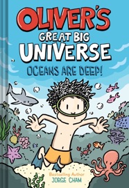 Oliver's Great Big Universe #4: Oceans Are Deep!