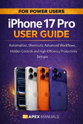 iPhone 17 Pro User Guide for Power Users