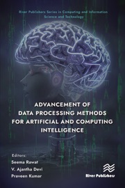 Advancement of Data Processing Methods for Artificial and Computing Intelligence - Seema Rawat, V. Ajantha Devi & Praveen Kumar