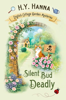 Silent Bud Deadly by H.Y. Hanna