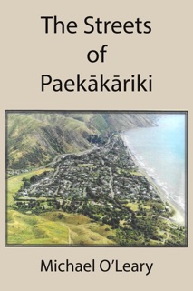 The Streets of Paekākāriki by Michael O'Leary
