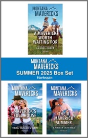 Harlequin Montana Mavericks Summer 2025 - Box Set 1 of 1 - Laurel Greer, Tara Taylor Quinn & Christy Jeffries