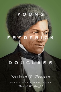 Young Frederick Douglass by Dickson J. Preston & David W. Blight