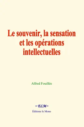 Read: Le souvenir, la sensation et les Book opérations intellectuelles