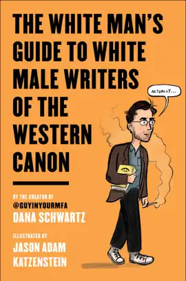 Read: The White Man's Guide Book to White Male Writers of the Western Canon