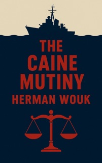 The Caine Mutiny by Herman Wouk