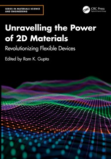 Unravelling the Power of 2D Materials by Ram K. Gupta