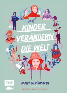 Kinder verändern die Welt by Jenny Strömstedt & Leena Flegler