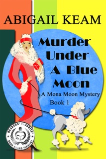 Murder Under A Blue Moon by Abigail Keam