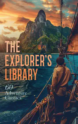 Read: The Explorer's Library: 60 Adventure Book Classics
