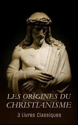 Read: Les Book Origines du Christianisme : 3 Livres Classiques