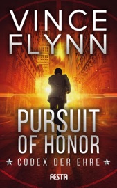 Pursuit of Honor – Codex der Ehre - Vince Flynn
