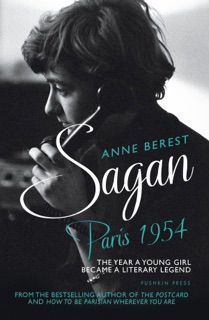 Sagan, Paris 1954 by Anne Berest & Heather Lloyd