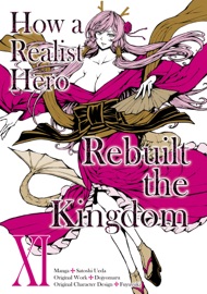 How a Realist Hero Rebuilt the Kingdom (Manga) Volume 11