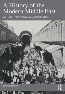 A History of the Modern Middle East by William L Cleveland & Martin Bunton