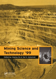 Mining Science and Technology 1999 by Heping Xie & Tad S. Golosinski