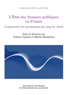 L’État des finances publiques en France by Fabien Cardoni & Michel Margairaz