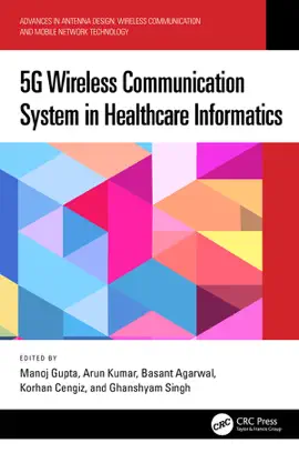 Read: 5G Wireless Communication System in Healthcare Informatics Book