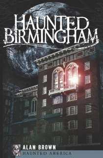 Haunted Birmingham by Alan Brown