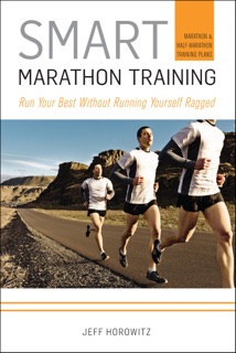 Smart Marathon Training by Jeff Horowitz