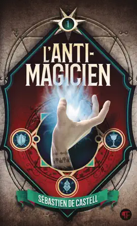 L'Anti-Magicien (Tome 1)