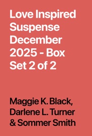 Love Inspired Suspense December 2025 - Box Set 2 of 2 - Maggie K. Black, Darlene L. Turner & Sommer Smith