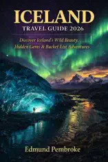 Iceland Travel Guide 2026