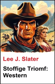 Stoffige Triomf: Western - Lee J. Slater