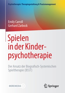 Spielen in der Kinderpsychotherapie by Emily Carroll & Gerhard Zarbock