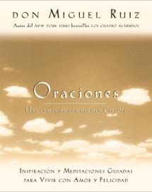 Oraciones - Don Miguel Ruiz & Janet Mills