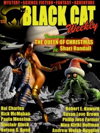 Black Cat Weekly #173 - Shari Randall, Andrew Welsh-Huggins, Nina Kiriki Hoffman, Rick McMahan, Paula Messina, Susan Love Brown, Robert E. Howard, Philip José Farmer, Nelson S. Bond & Sinclair Gluck