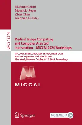 Read: Medical Image Computing and Computer Assisted Intervention – MICCAI 2024 Book Workshops