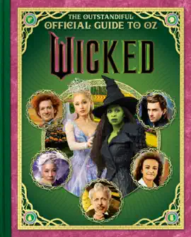 Read: Wicked: The Outstandiful Official Guide to Oz Book  (Universal Pictures' Wicked)