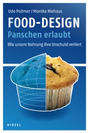 Food-Design: Panschen erlaubt - Udo Pollmer & Monika Niehaus