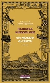 Un mondo altrove - Barbara Kingsolver