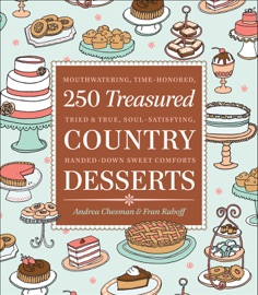 250 Treasured Country Desserts - Andrea Chesman & Fran Raboff