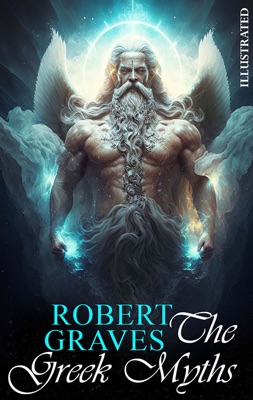 The Greek Myths. Illustrated
