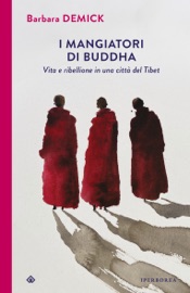 I mangiatori di Buddha - Barbara Demick